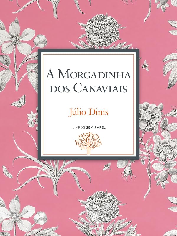 Capa do livro A morgadinha dos canaviais: crônicas da aldeia