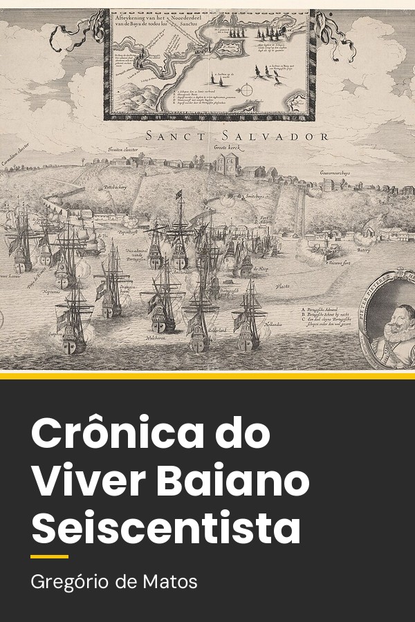 Capa do livro Crônica do Viver Baiano Seiscentista – Os Homens Bons